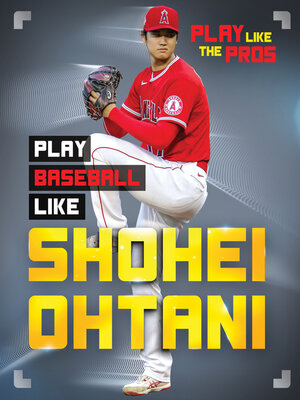 cover image of Play Baseball Like Shohei Ohtani